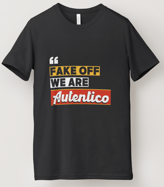 FAKE OFF. We're Autentico - T-Shirt